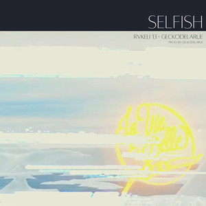 Selfish (Explicit)