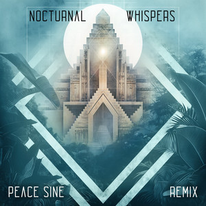 Nocturnal Whispers (Peace Sine Remix)