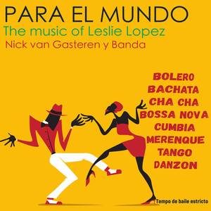 Para El Mundo; the Music of Leslie Lopez