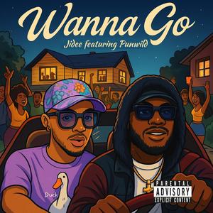 WANNA GO (feat. Punwild) (Explicit)