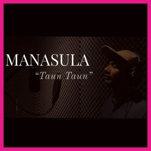 Manasula "Taun Taun"