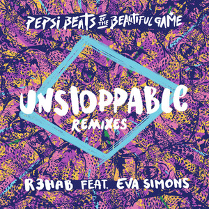 Unstoppable (Remixes/Pepsi Beats Of The Beautiful Game)