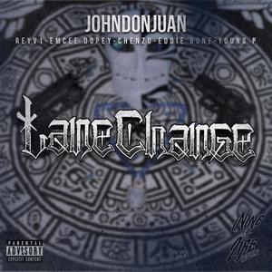 Lane Change (feat. Reyv1, Emcee Dopey, Chenzo, EddieBone & YoungP) [Explicit]