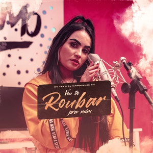 Vou Te Roubar pra Mim (Explicit)