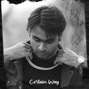Certain Way (Explicit)