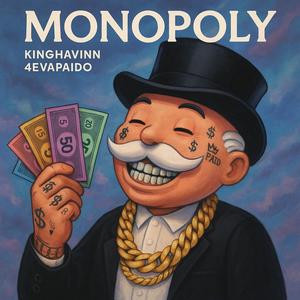 Monopoly (feat. 4evapaidO) (Explicit)