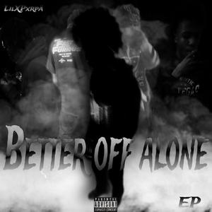 Better Off Alone (Explicit)