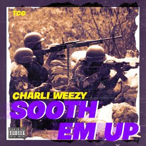 Sooth Em Up (Explicit)