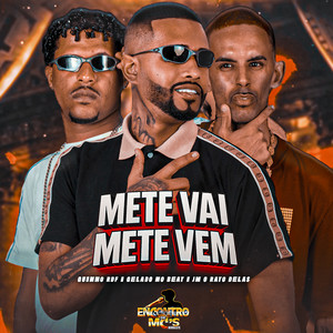 Mete vai Mete vem (Explicit)