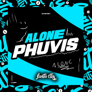 Alone Phuvis (Explicit)