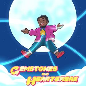 Gemstones and Heartbreak (feat. Johnopotamus)