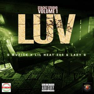 LUV (feat. GMuzick, Lil Heat 305 & LadyG) [Explicit]