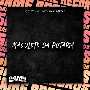 Maculete Da Putaria (Explicit)