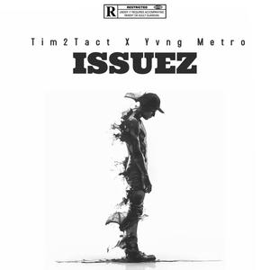 Issuez (feat. Yvng Metro) (Explicit)