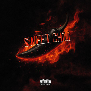 SWEET CHILI (Explicit)