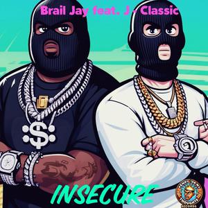 Insecure (feat. J-Classic) [Explicit]