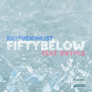 FiftyBelow (feat. Kryple) (Explicit)