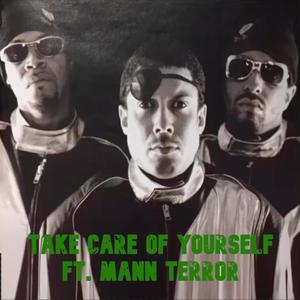 Take Care Of Yourself (feat. Mann Terror) (Explicit)