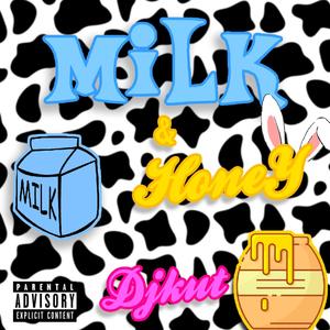 MILK & HONEY (Explicit)