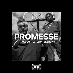 Promesse (feat. Lil Snowy) (Explicit)