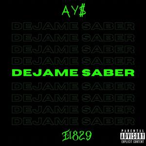 Dejame Saber (feat. El829) (Explicit)