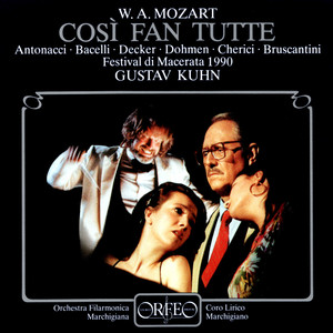 MOZART, W.A.: Così fan tutte (Opera) [Antonacci, Bacelli, Decker, Coro Lirico Marchigiano V. Bellini, Marchigiana Philharmonic, Kuhn]