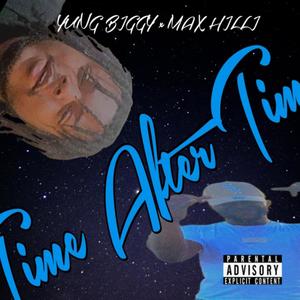 Time After Time (feat. Max Hilli) (Explicit)