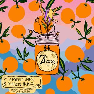 Clementines & Mason Jars (Explicit)