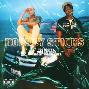 Hockey Sticks (feat. MCM RAYMOND) [Explicit]