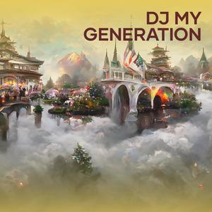 Dj My Generation