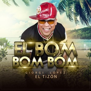 El Bom Bom Bóm (Explicit)