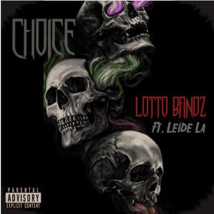 Choice (feat. Leide La) [Explicit]