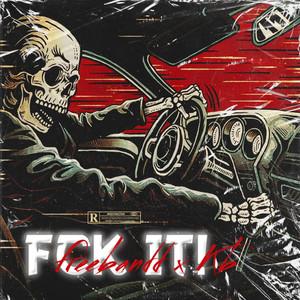 Fck it! (Explicit)