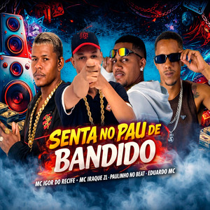 Senta No Pau de Bandido (Explicit)