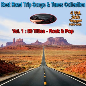 Best Road Trip Songs & Tunes Collection - 4 Vol 200 Successes 1956-1962 (Vol. 1 : 50 Titles - Rock & Pop) [Explicit]