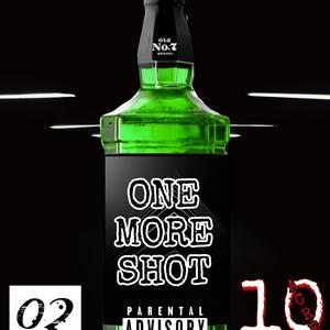 ONE MORE SHOT (Explicit)