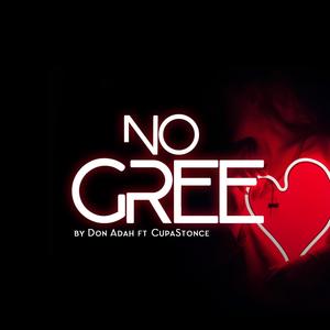 No Gree (feat. Cupa Stonce)