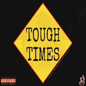 Tough Times (Explicit)