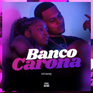 Banco Carona (Explicit)