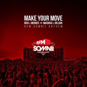 Make Your Move (RFM Somnii Anthem)