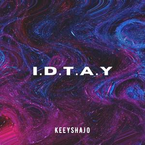 I.D.T.A.Y (Explicit)