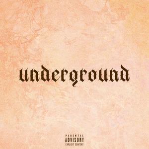 Underground (Explicit)