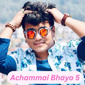 Achammai Bhayo 5