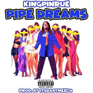 PIPE DREAMS (Explicit)