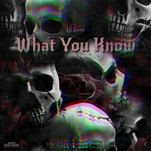 What You Know (feat. BlitzKagé) (Explicit)
