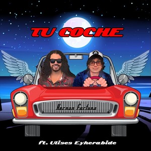 Tu Coche (feat. Ulises Eyherabide)