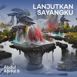 Lanjutkan Sayangku