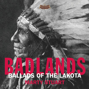 Badlands - Ballads Of The Lakota