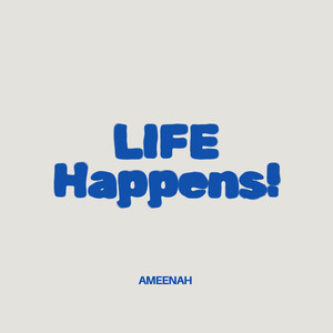 Life Happens!