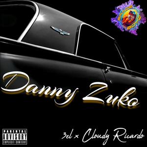 Danny Zuko (feat. 3el & Cloudy Ricardo) [Explicit]